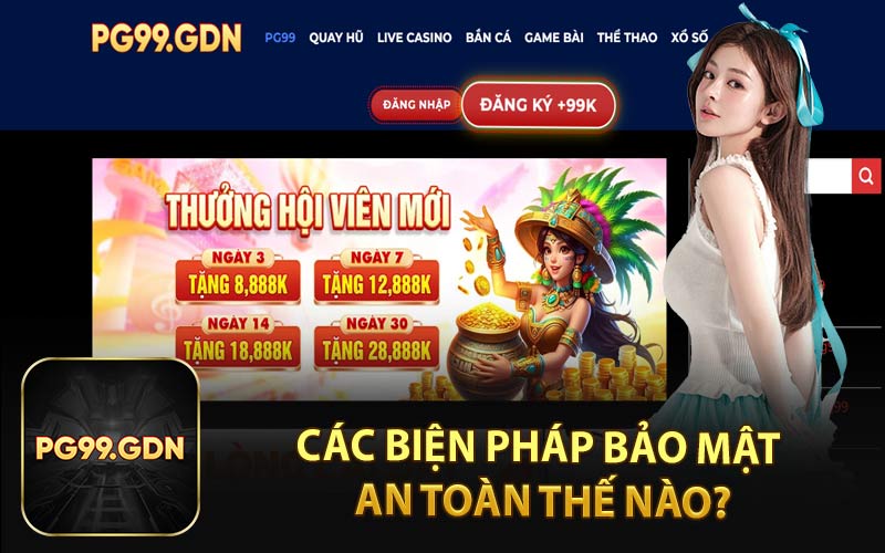 Các Biện Pháp Bảo Mật An Toàn Thế Nào?