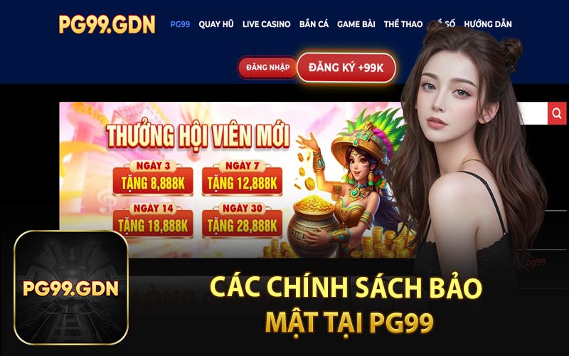 Các Chính Sách Bảo Mật Tại PG99