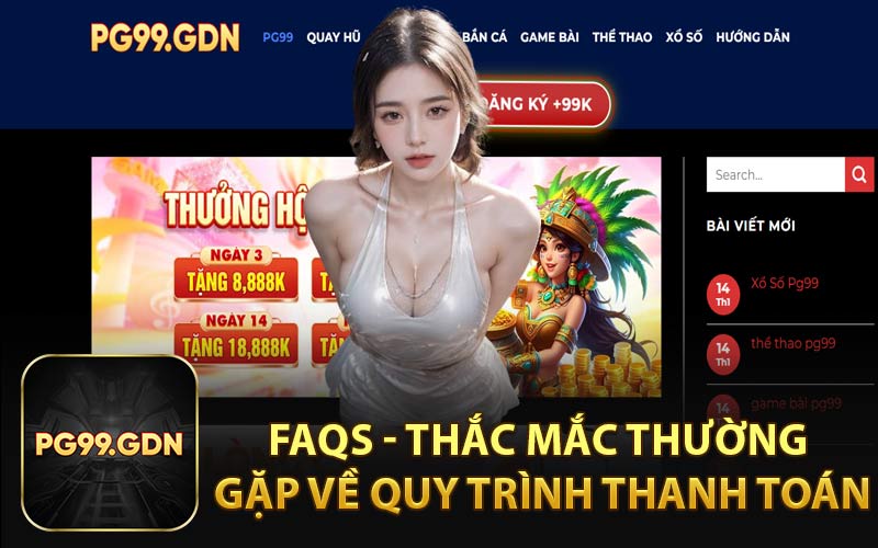 FAQs - Thắc Mắc Thường Gặp Về Quy Trình Thanh Toán