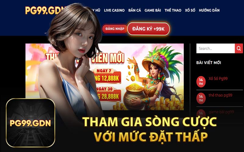 Tham gia sòng cược với mức đặt thấp