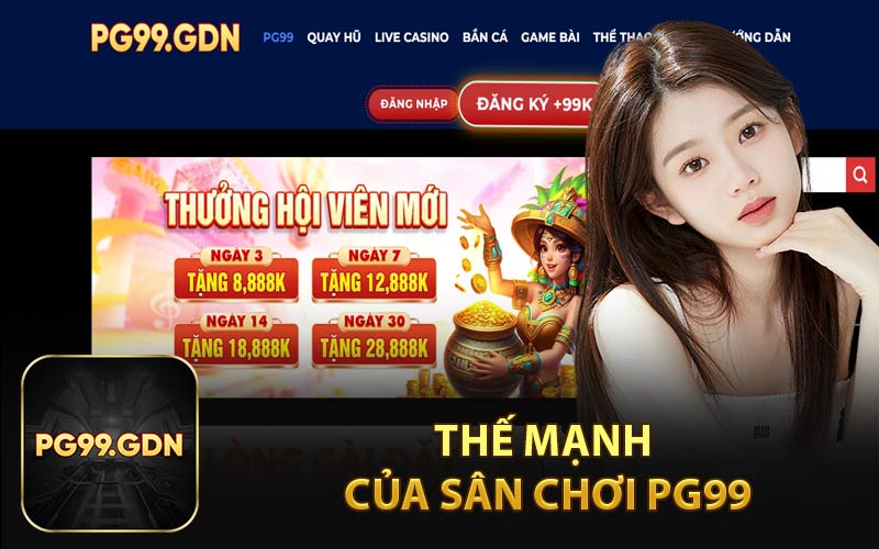 Thế Mạnh Của Sân Chơi PG99